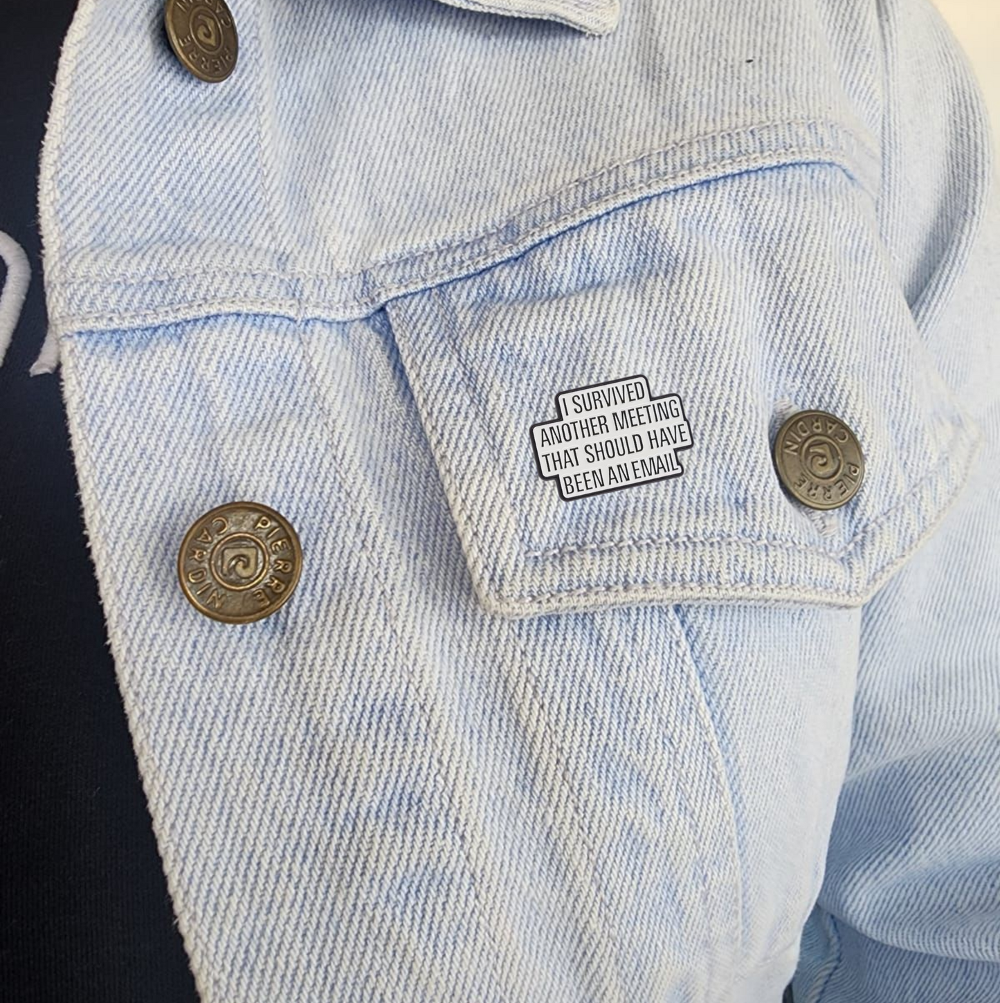 Pin I survived another meeting