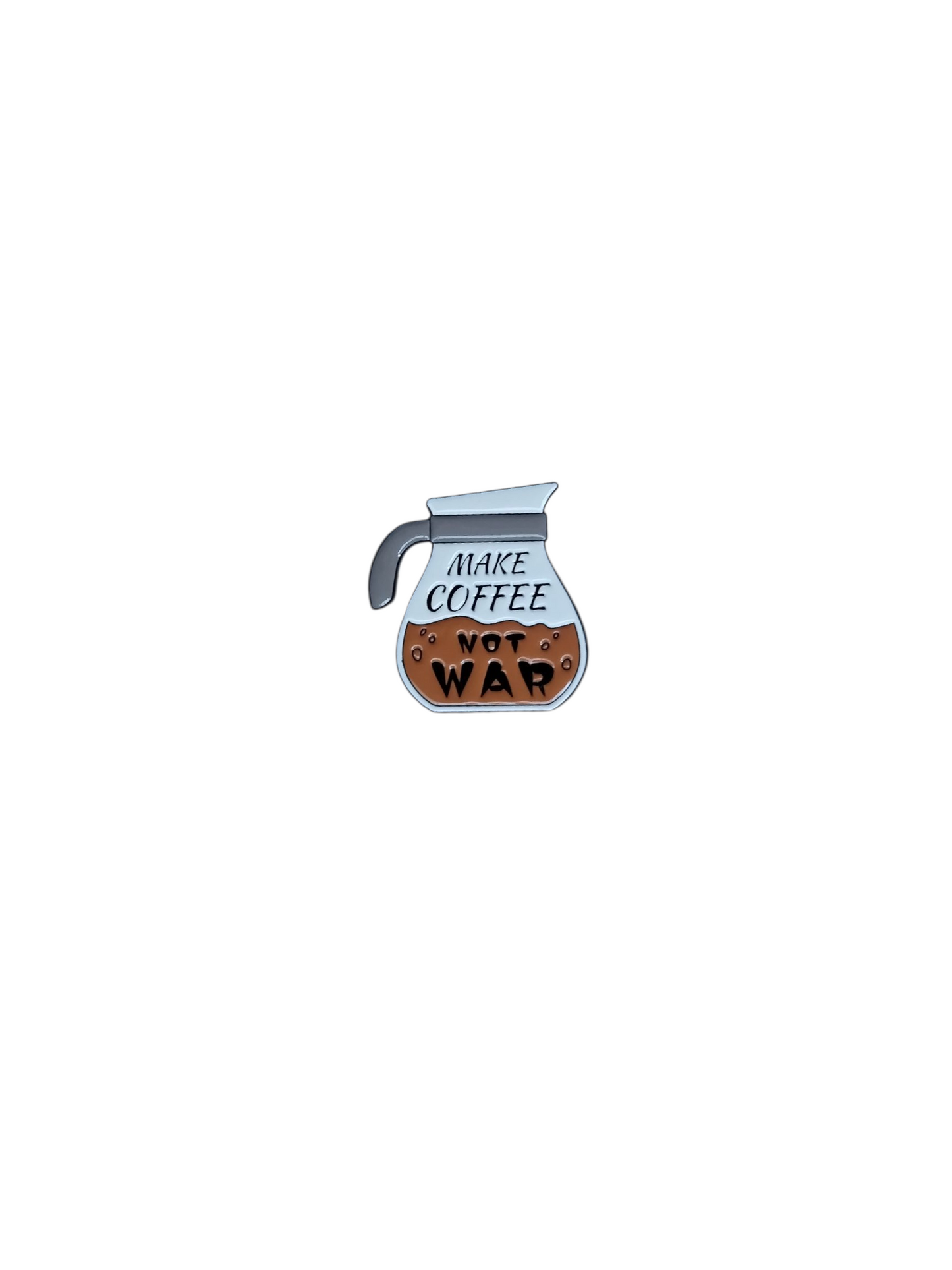 Pin make coffee not war