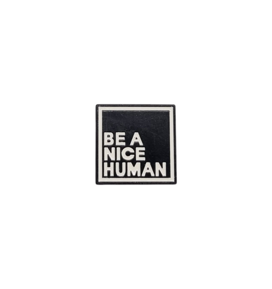 Pin be a nice human