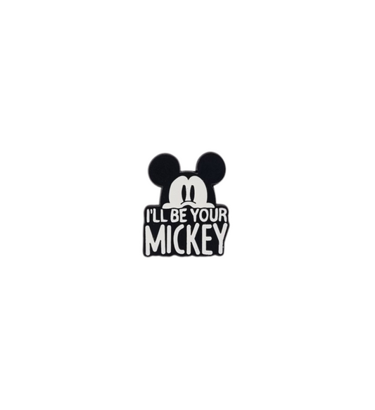 Pin I'll be you mickey