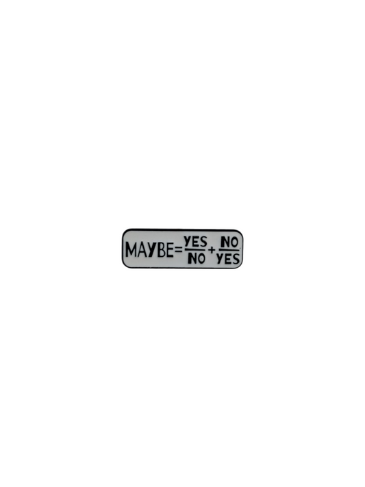 Pin Maybe yes/no