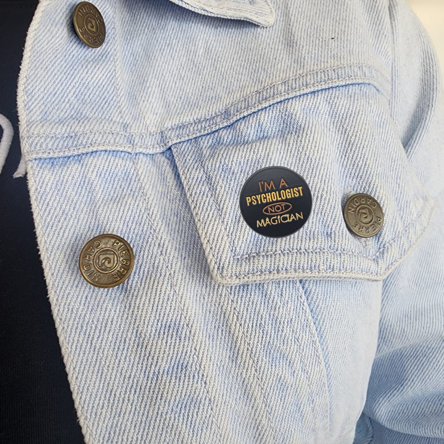 Pin I'm a psychologist not magician